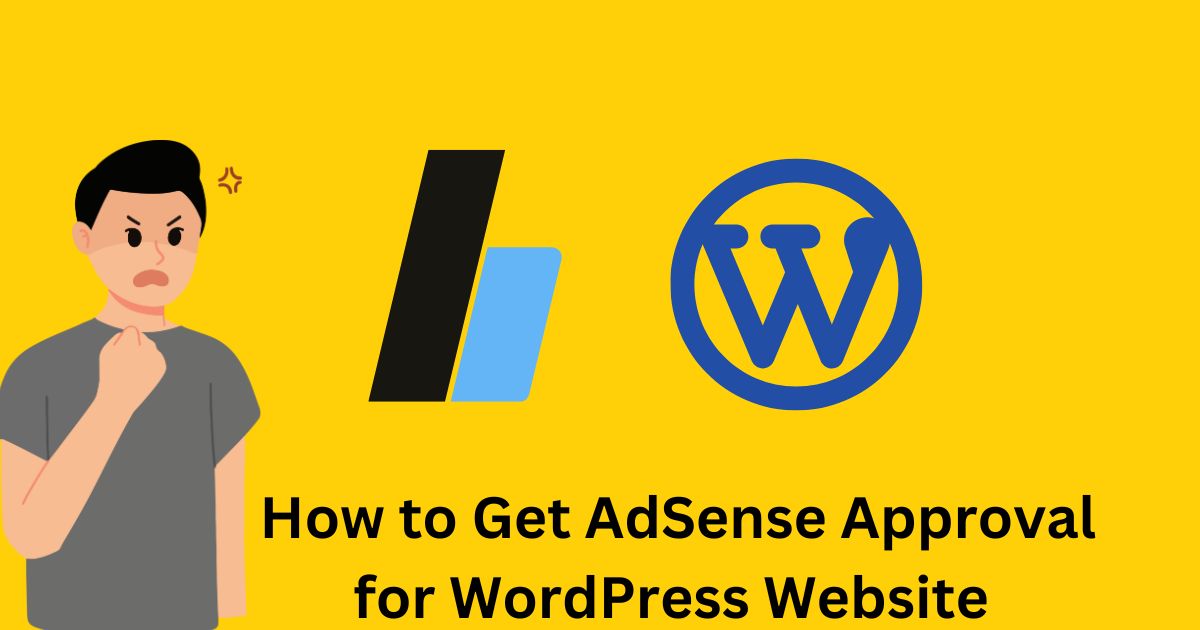 How to Get AdSense Approval for WordPress Website 2024